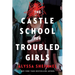 The Castle School (for Troubled Girls)