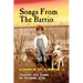 Songs From the Barrio: Coming of Age in Modesto, CA. Stories and Poems by Richard Rios