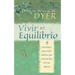 Vivir en Equilibrio (Being In Balance): 9 principios para crear habitos que concuerden con sus deseos = Being in Balance