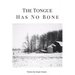 The Tongue Has No Bone