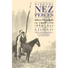 With the Nez Perces: Alice Fletcher in the Field, 1889-1892