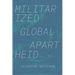 Militarized Global Apartheid