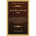 The World as Will and Idea: Containing Supplements to Part of the Second Book and to the Third and Fourth Books of Volume One V3