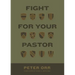 Fight for Your Pastor