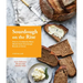 Sourdough on the Rise: How to Confidently Make Whole Grain Sourdough Breads at Home