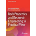 Rock Properties and Reservoir Engineering: A Practical View