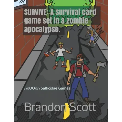 Survive: A survival card game set in a zombie apocalypse.