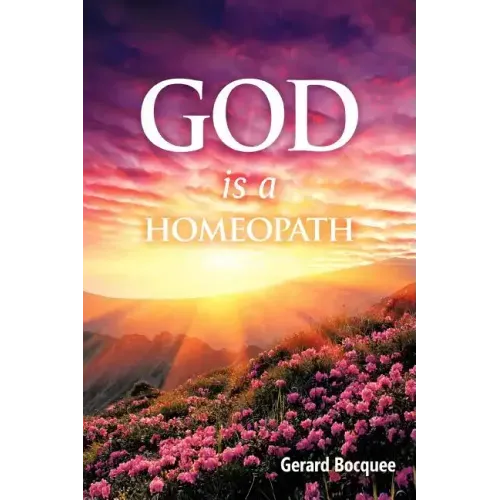 God is a Homeopath
