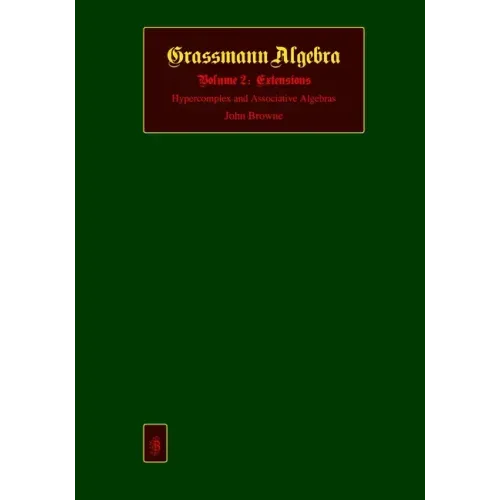 Grassmann Algebra: Volume 2: Extensions