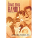 The Comic Book Bandit: Stories from a Life of Lies