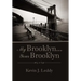 My Brooklyn . . . Your Brooklyn