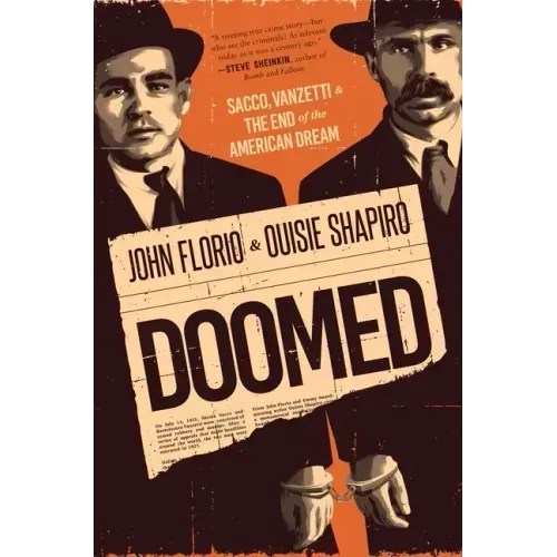 Doomed: Sacco, Vanzetti & the End of the American Dream