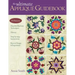 Ultimate Applique Guidebook-Print-on-Demand-Edition: 150 Patterns, Hand & Machine Techniques, History, Step-By-Step Instructions, Keys to Design & Ins