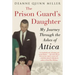 The Prison Guard's Daughter: My Journey Through the Ashes of Attica