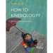How to: Kinesiology? Book 10 Face Reading: Kinesiology Muscle Testing