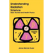 Understanding Radiation Science: Basic Nuclear and Health Physics