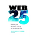 Web 25: Histories from the First 25 Years of the World Wide Web