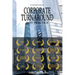 Corporate Turnaround Best Practice: Cases Studies and Articles in Corporate Restructuring