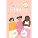 My First Day: Transitioning from Girlhood to Womanhood