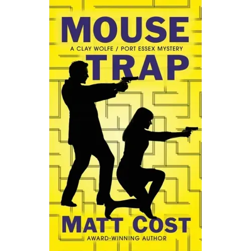 Mouse Trap: A Clay Wolfe / Port Essex Mystery