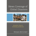 News Coverage of Global Disasters: Journalism's Power to Aid Healing and Recovery