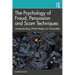 The Psychology of Fraud, Persuasion and Scam Techniques: Understanding What Makes Us Vulnerable