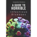 Compendium Pandemica: A Guide to Horrible Infectious Diseases