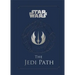 The Jedi Path: A Manual for Studen: A Manual for Students of the Force