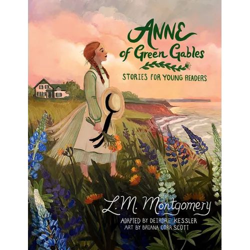 Anne of Green Gables: Stories for Young Readers (New Ed)