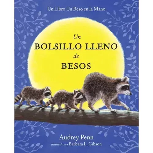 Un Bolsillo Lleno de Besos = A Pocket Full of Kisses