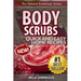 Body Scrubs: Aromatherapy Recipes for Quick and Easy Essential Oil Scrubs