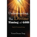 Understanding The Divine Timing Of God: Key to Victorious Living