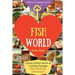 Welcome to Fish World: Unlock EVERY Secret of Cooking Through 500 AMAZING Fish Recipes (Fish Cookbook, Salmon Recipes, Seafood Cookbook, How