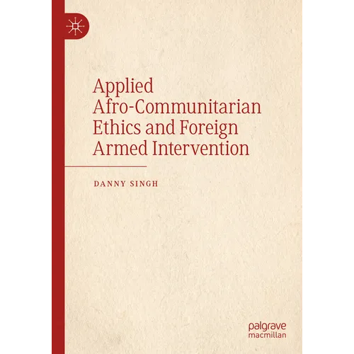 Applied Afro-Communitarian Ethics and Foreign Armed Intervention