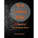 Web Coding Bible (18 Books in 1 -- HTML, CSS, Javascript, PHP, SQL, XML, SVG, Canvas, WebGL, Java Applet, ActionScript, htaccess, jQuery, WordPress, S