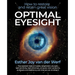 Optimal Eyesight: How to Restore and Retain Great Vision