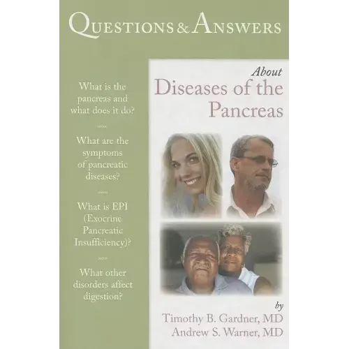 Questions & Answers about Diseases of the Pancreas: .