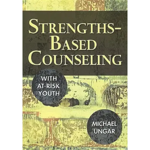 Strengths-Based Counseling With At-Risk Youth
