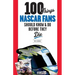 100 Things NASCAR Fans Should Know & Do Before They Die