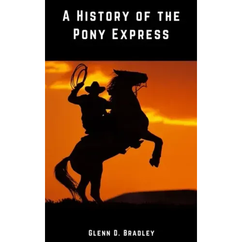 A History of the Pony Express