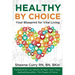 Healthy By Choice: Your Blueprint for Vital Living