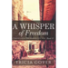 A Whisper of Freedom