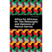 Africa for Africans: Or, the Philosophy and Opinions of Marcus Garvey