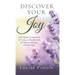 Discover Your Joy: Daily Splashes of Inspiration for Living an Abundant Life of Happiness, Blessings, and Inner Peace