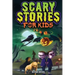 Scary Stories for Kids: Spine-Tingling Tales for Brave Kids Who Like Spooky Stories