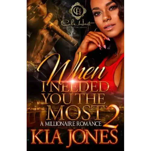 When I Needed You The Most 2: A Millionaire Romance