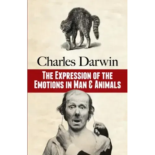 The Expression of the Emotions in Man and Animals