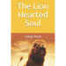 The Lion Hearted Soul