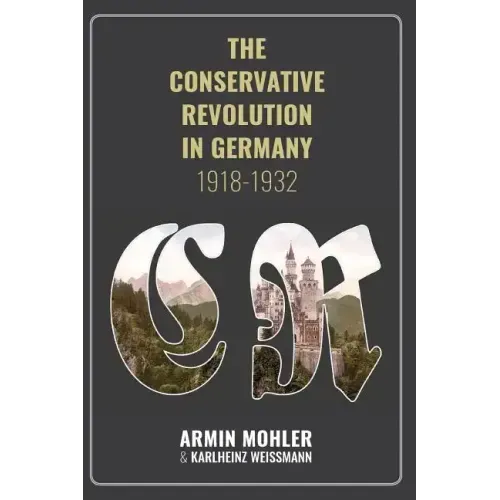 The Conservative Revolution in Germany, 1918-1932