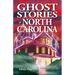 Ghost Stories of North Carolina